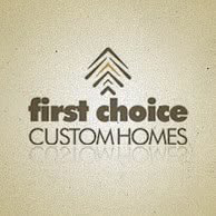 First Choice Custom Homes