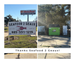 A green dumpster from Top Line Dumpsters LLC placed at Seafood 2 Geaux for junk removal in Hammond, LA.