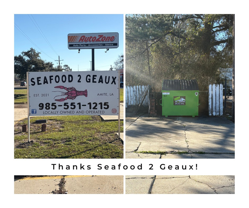 A green dumpster from Top Line Dumpsters LLC placed at Seafood 2 Geaux for junk removal in Hammond, LA.