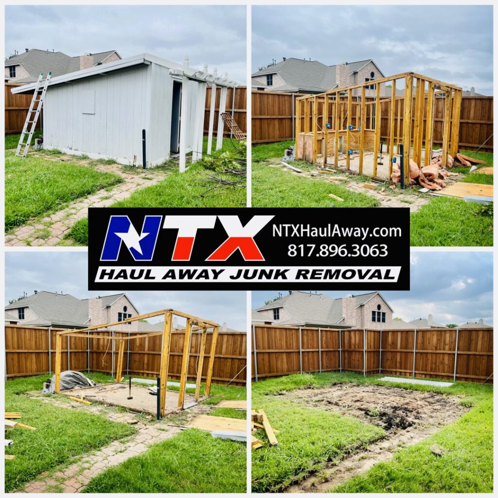 A collage showing the process of shed demolition and removal by NTX Haul Away Junk Removal in Fort Worth, TX.