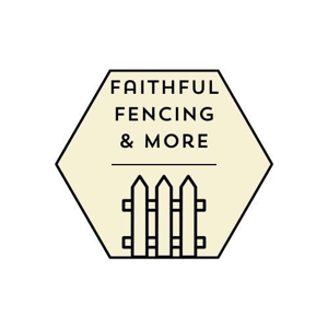 Faithful Fencing LLC.