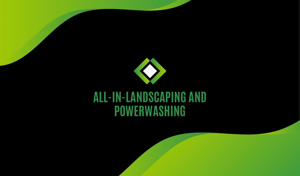 All in- Landscaping and Power-washing