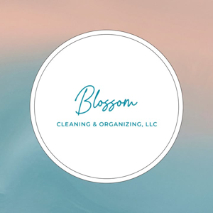 Blossom Cleaning & Organizing LLC