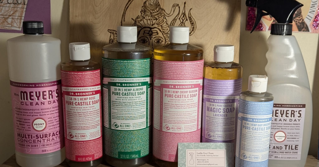 A selection of eco-friendly cleaning products, including Dr. Bronner's and Mrs. Meyer's, used by Larks Eco Clean in Bloomington, IN