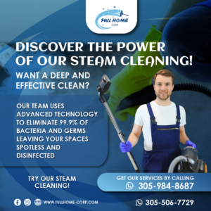 An expert cleaner from Full-Home Corp providing professional steam cleaning services for homes in Miami, FL.