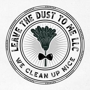 Leave The Dust To Me Cleaning Services LLC