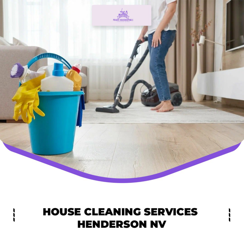 A person vacuuming a carpeted floor with a bucket of cleaning supplies nearby, from Hightower Private Housekeeping in Henderson, NV.