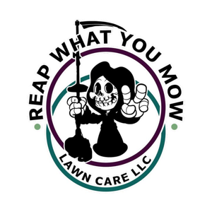 Reap What You Mow Lawn Care LLC